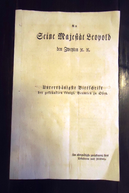 An Seine Majestät Leopold den Zweyten. Unterthänigste Bittschrift der gekränkten königl. Beamten zu Osen [Buda].