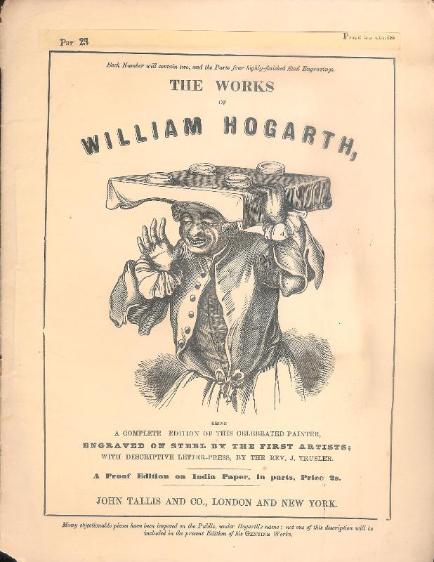 The Works of William Hoghart. Part. 23 with 4 Engravings. A proof Edition on India Paper, in Parts.