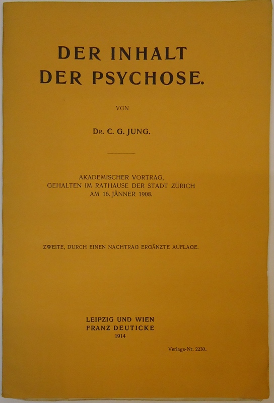 Der Inhalt der Psychose. Akademischer Vortrag, gehalten im Rathause der Stadt Zürich am 16. Jänner 1908. 2.. Durch einen Nachtrag ergänzte Auflage.