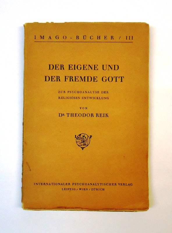 Der eigene und der fremde Gott. Zur Psychoanalyse der religiösen Entwicklung.