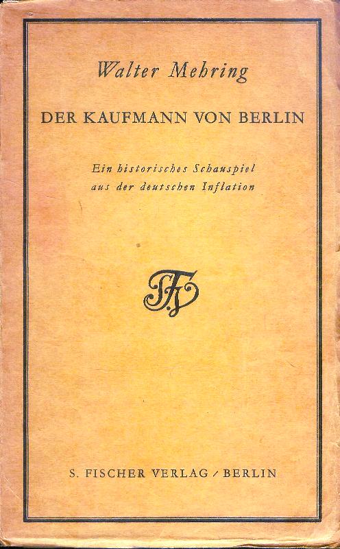 Der Kaufmann von Berlin. Ein historisches Schauspiel aus der deutschen Inflat