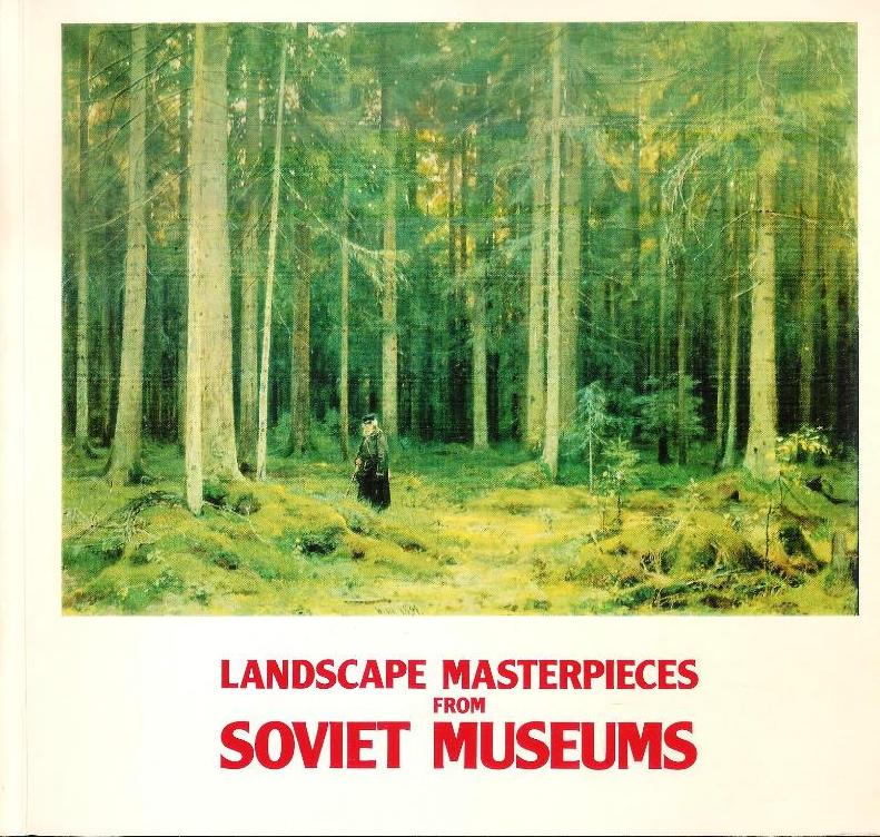 Landscape Masterpieces from Soviet Museums. Royal Academy of Arts, London Oct.-Nov. 1975.