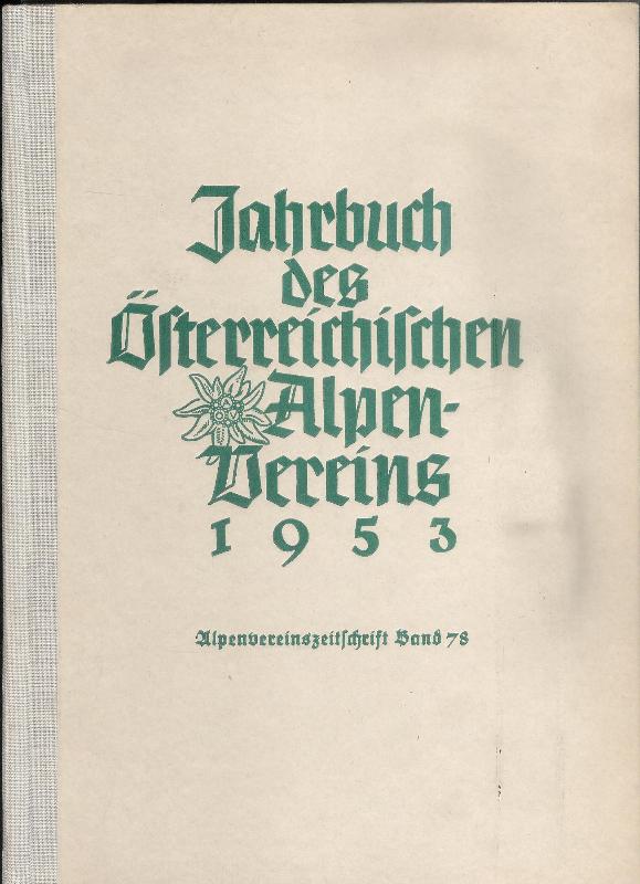 Jahrbuch 1953. Alpenvereinszeitschrift Band 78.