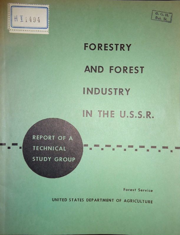 Forestsry and Forest in the U.S.S.R. Report of a Technical Study Group.