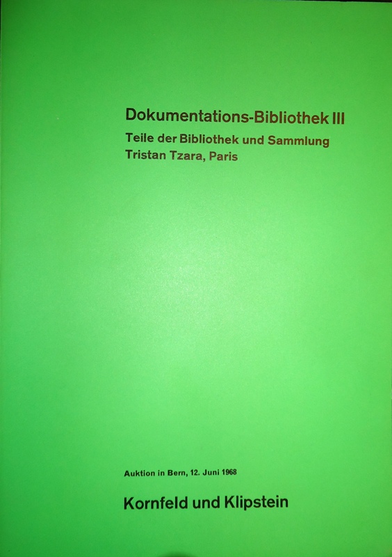 Dokumentations-Bibliothek III. Teile der Bibliothek und Sammlung Tristan Tzara, Paris.