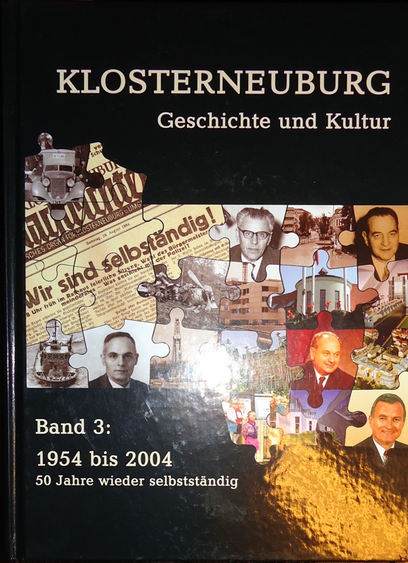 Klosterneuburg. Geschichte und Kultur. Band 3: 1954 bis 2004. 50 Jahre wieder selbständig.