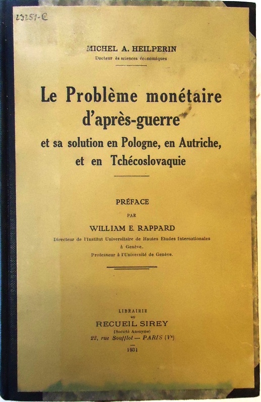 Le Problème monétaire d'après-guerre et sa solution en Pologne, en Autriche, et en Tchécoslovaquie. Préface par William E. Rappard.