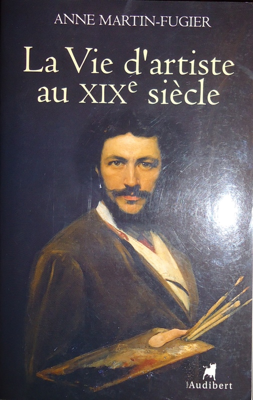 La vie d'artiste au XIXe siecle.