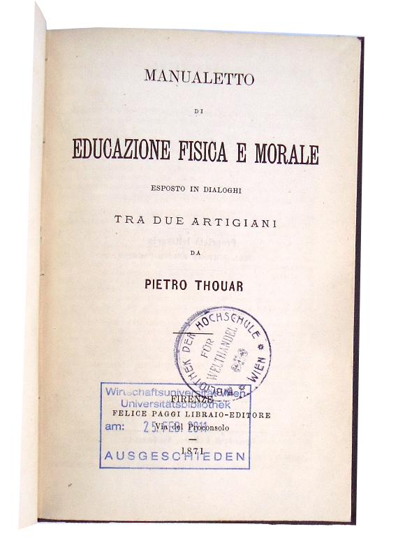 Manualetto di educazione fisica e morale eposto in dialoghi tra due artigiani.
