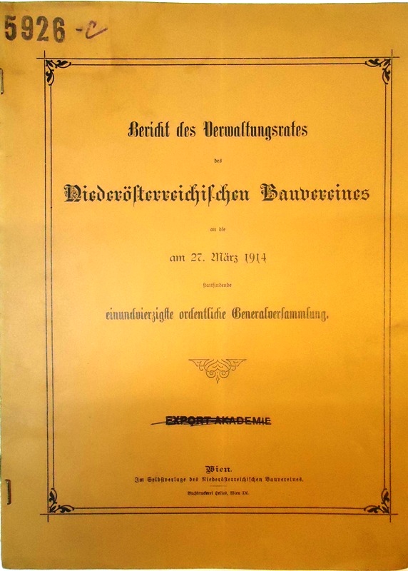 Bericht des Verwaltungsrates des Niederösterreichischen Bauvereines an die am 27. März 194 stattfindende 41. ordentliche Generalversammlung.
