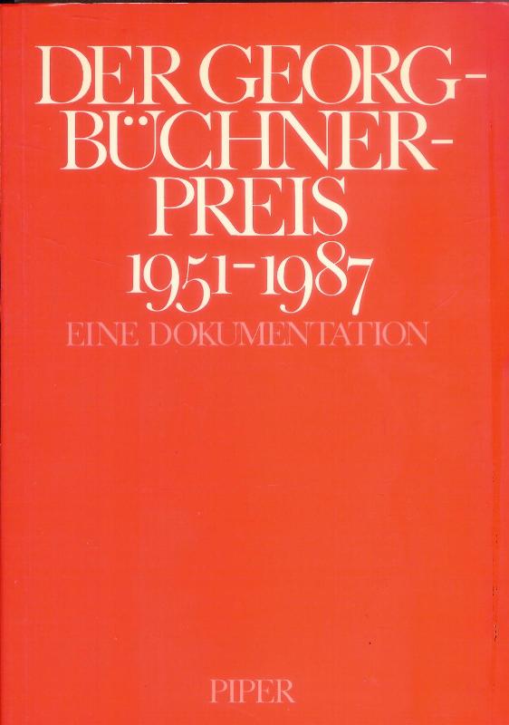 Der Georg-Büchner-Preis 1951-1987. Eine Dokumentation.