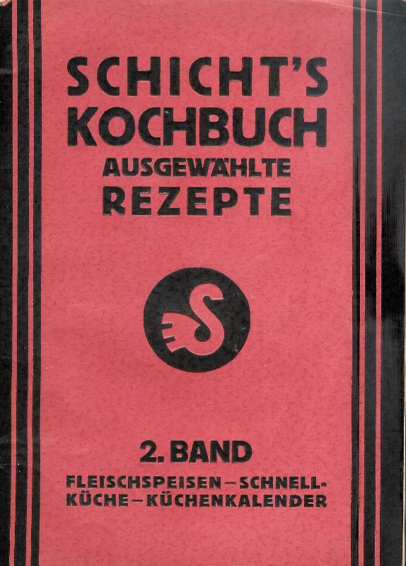 Ausgewählte Rezepte. 2. Band: Fleischspeisen - Schnellküche - Küchenkalender.