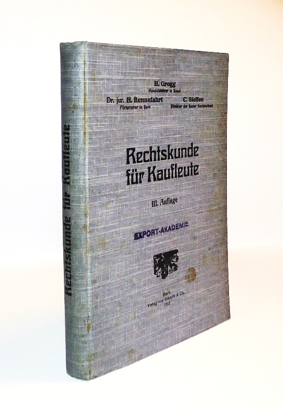 Rechtskunde für Kaufleute. Grundzüge des schweizerischen Handels- und Verkehrsrechts. 3. Aufl.