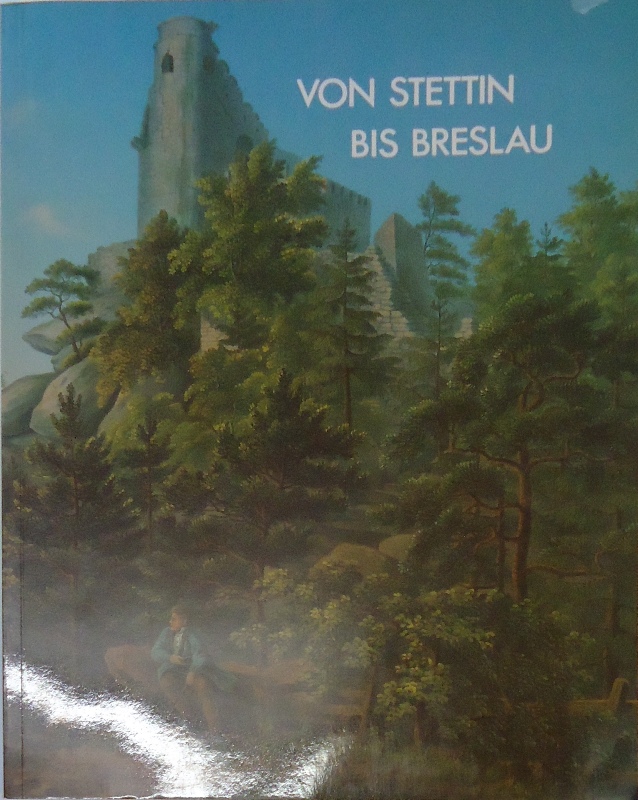 Von Stettin bis Breslau. Ansichten, Stadtpläne und Landkarten von Pommern, Östlicher Mark Brandenburg und Schlesien aus der Graphischen Sammlung des Germanischen Nationalmuseums Nürnberg. Überarbeitete und erweiterte Neuausgabe.