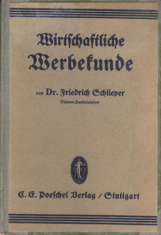 Wirtschaftliche Werbekunde. Leitfaden für den Unterricht an Wirtschaftsschulen.