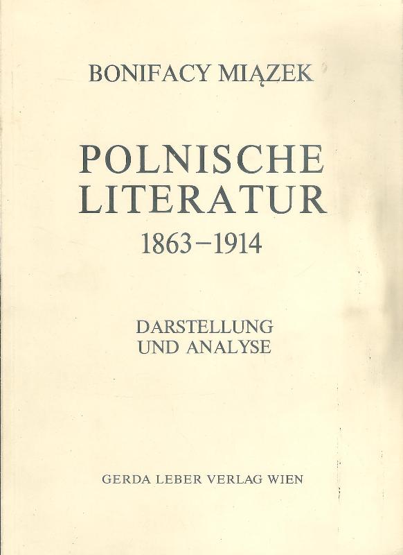 Polnische Literatur 1863-1914. Darstellung und Analyse.
