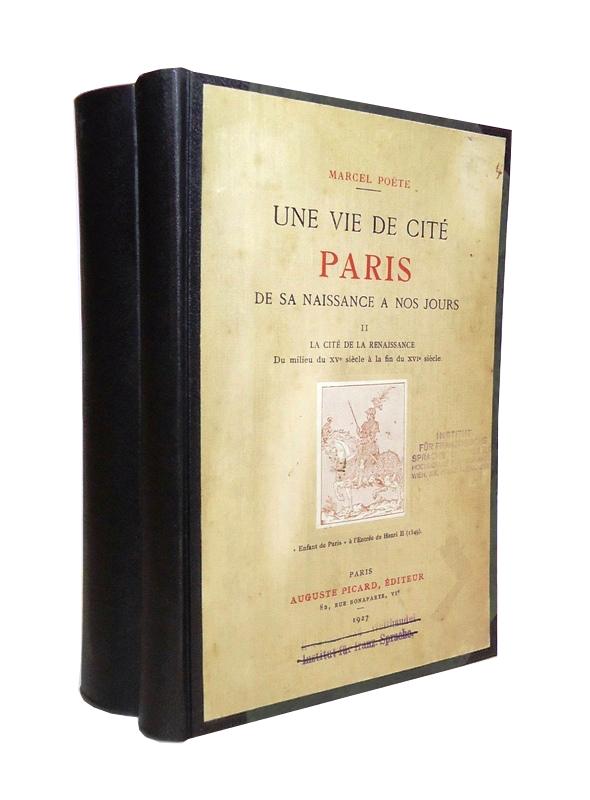 Une vie de Cite. Paris de sa naissance a nos jours. Tome I + II.
