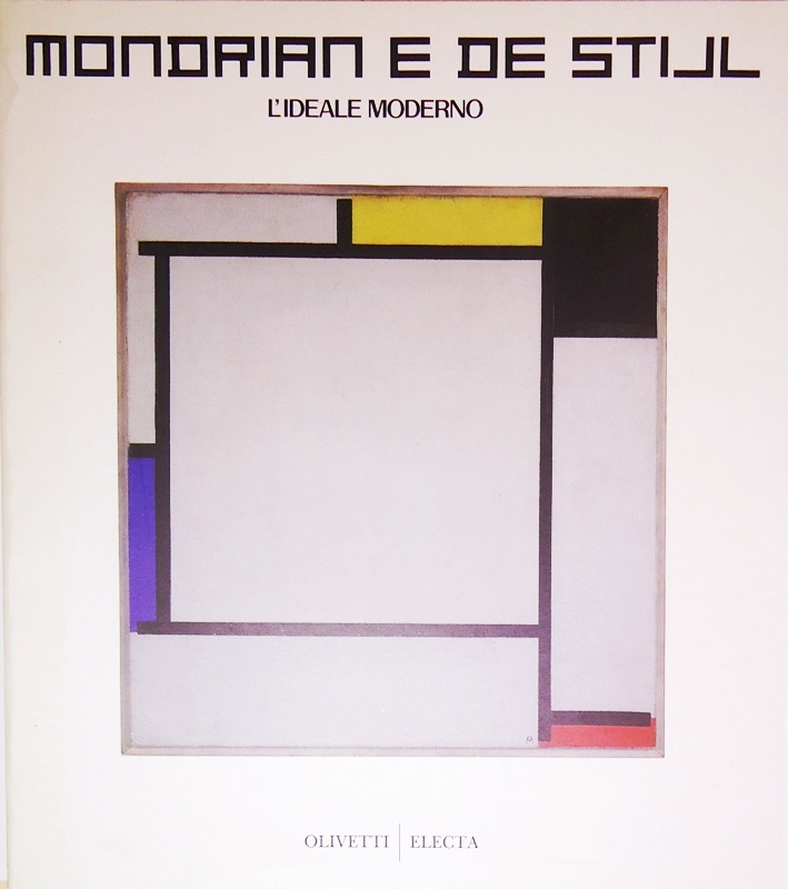 Mondrian e De Stijl. L´ideale moderno.