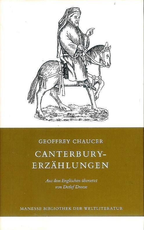 Canterbury-Erzählungen. Aus dem Englischen übersetzt von Detlef Droese.