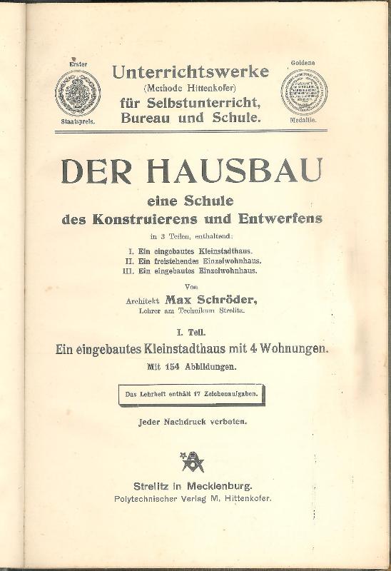 Der Hausbau, eine Schule des Konstruierens und Entwerfens. 1. Teil (von 3): Ein eingebauten Kleinstadthaus mit 4 Wohnungen.