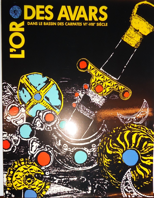 L'or des Avars dans le bassin des Carpates VIe VIIIe siecle. Pavillon des Arts 12 fevrier - 30 mars 1986.