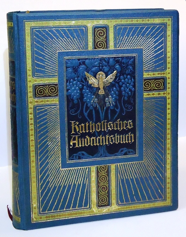 Katholisches Andachts-Buch auf alle Tage des Jahres nach der Reihenfolge des bürgerlichen Kalenders.