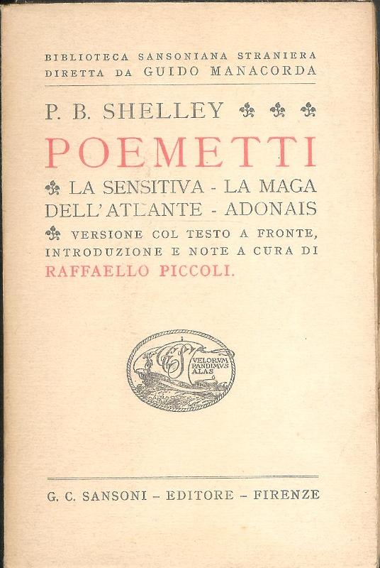 Poemetti. La Sensitiva - La Maga dell´antlante - Adonais. Versione col testo a fronte, introduzione e note a cura di Raffaello Piccoli.