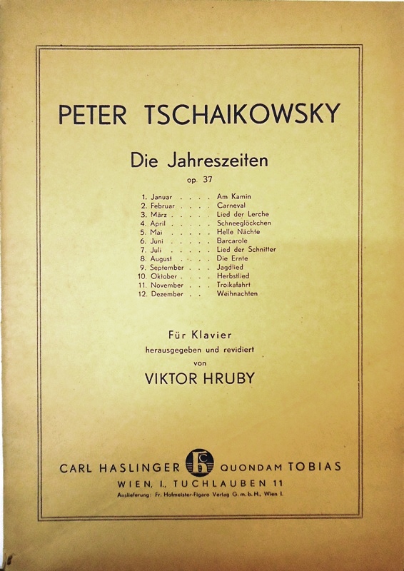 Die Jahreszeiten. Op. 37. Für Klavier herausgegeben und revidiert von Viktor Hruby.