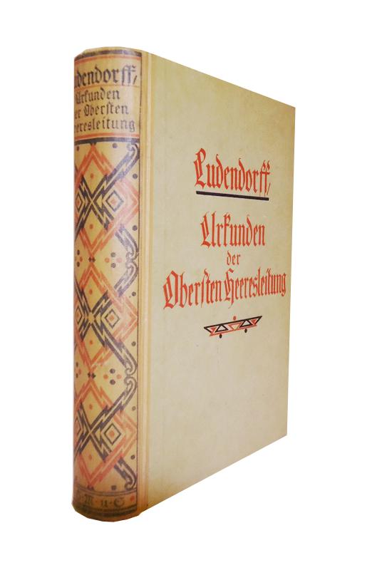 Urkunden der Obersten Heeresleitung über ihre Tätigkeit 1916/18. 4., durchges. Auflage.