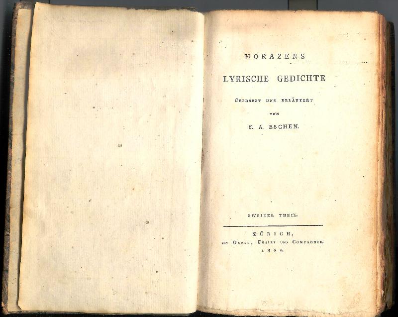 Horazens lyrische Gedichte. 2. Band (von 2). Übersetzt und erläutert von F. A. Eschen.