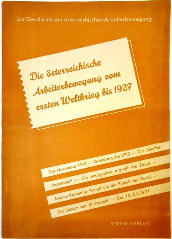 Geschichte der österreichischen Arbeiterbewgung. II. Vom ersten Weltkrieg bis 1927.