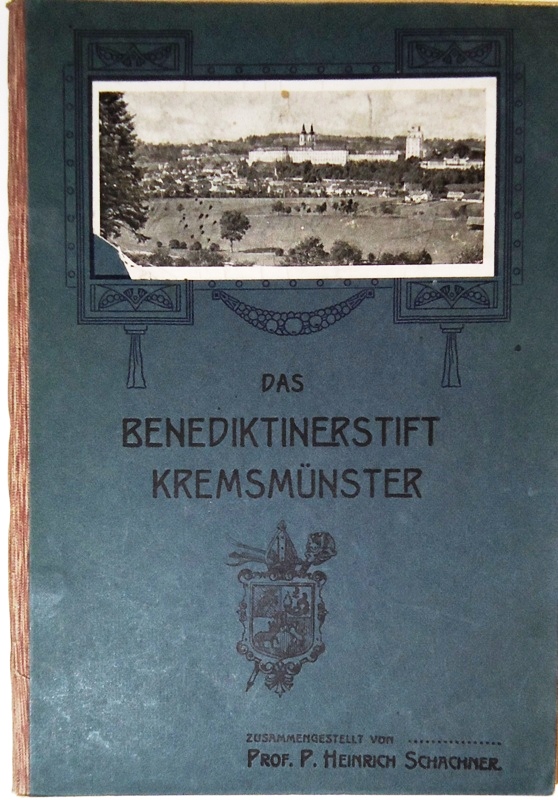 Das Benediktinerstift Kremsmünster. Seine Geschichte und seine Sehenswürdigkeiten.