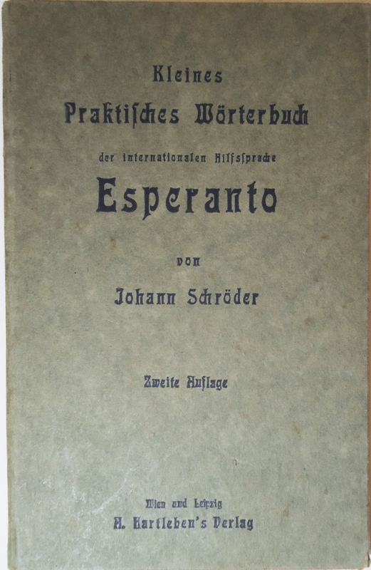 Kleines Praktisches Wörterbuch der internationalen Hilfssprache Esperanto. 2., neubearb. Auflage.