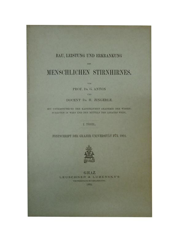 Bau, Leistung und Erkrankung des menschlichen Stirnhirnes.