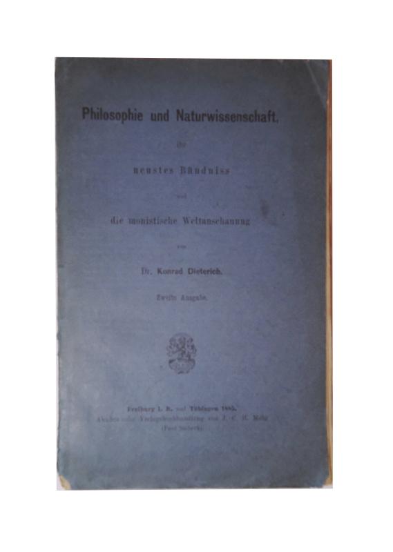 Philosophie und Naturwissenschaft, ihr Bündnis und die monistische weltanschauung. Zweite Auflage.