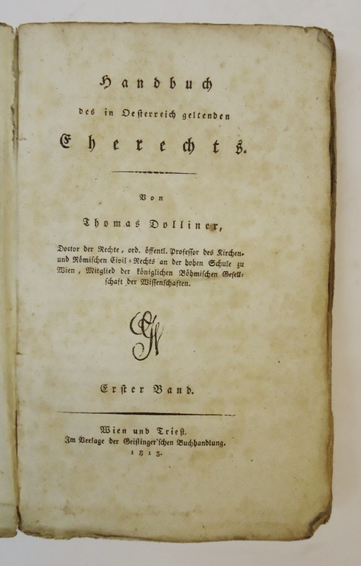 Handbuch des in Österreich geltenden Eherechts. 1. Band (von 2) + Zusätze und Verbesserungen zum ersten Band.