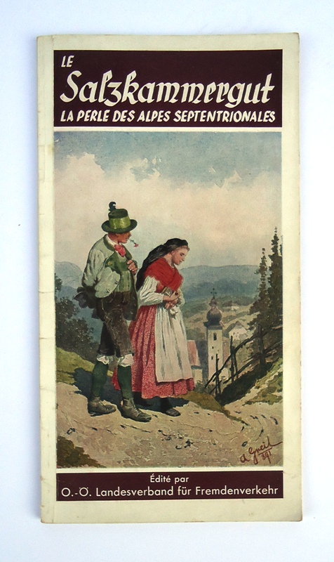 Le Salzkammergut. La perle des alpes septentrionales. Edite par O.-Ö. Landesverband für Fremdenverkehr.