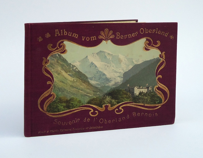 Album vom Berner Oberland. Souvenir de l´Oberland Bernois.
