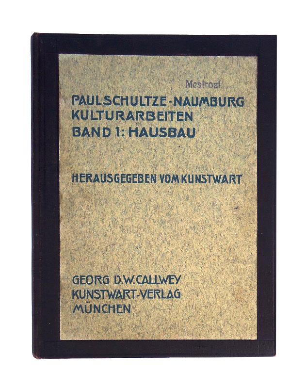 Kulturarbeiten. Band I: Hausbau. Einführende Gedanken zu den Kulturarbeiten. 4. Auflage.