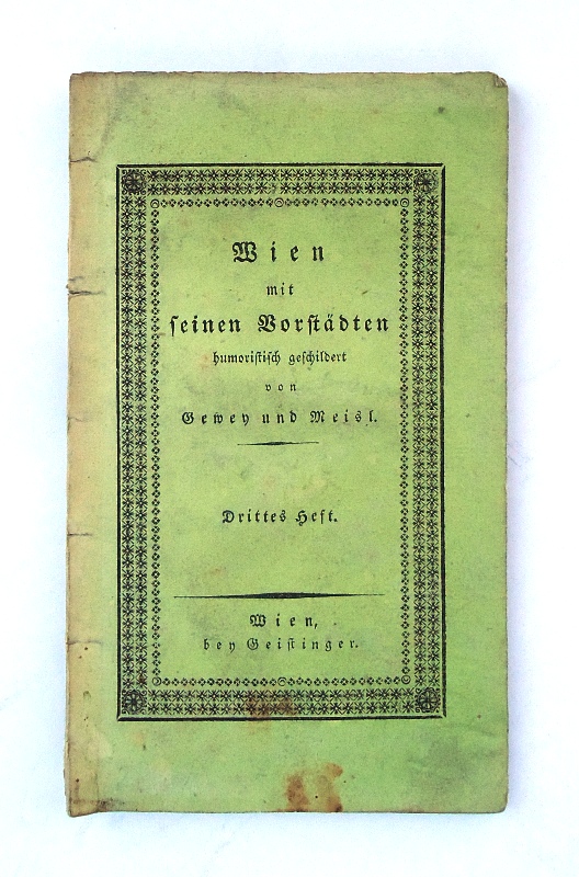 Wien mit seinen Vorstädten humoristisch geschildert. Drittes Heft.