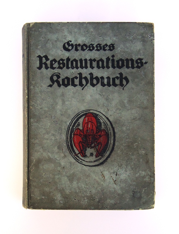 Grosses Restaurationskochbuch. Ein Hand- und Nachschlagebuch der modernen Restaurations-Küche hervorgegangen aus drei Preisausschreiben des Internationalen Verbandes der Köche, Sitz Frankfurt am Main. 3. umgearb. Auflage. 2 Teile in 1 Band.