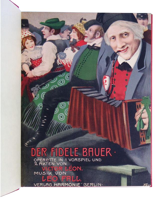 Der fidele Bauer. Operette in einem Vorspiel und zwei Akten. Klavier -Auszug mit deutschem Text.