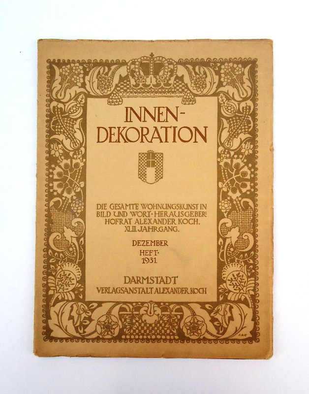 Innen-Dekoration. Reich-illustrierte kunstgewerbliche Zeitschrift für den gesamten inneren Ausbau. XLII. Jahrgang 1931, Dezember Heft.