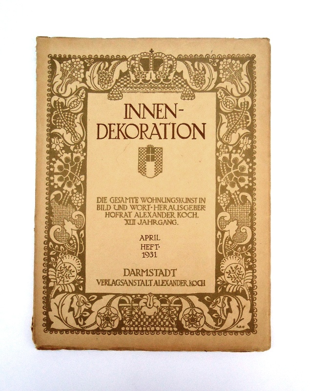 Innen-Dekoration. Reich-illustrierte kunstgewerbliche Zeitschrift für den gesamten inneren Ausbau. XLII. Jahrgang 1931, April Heft.