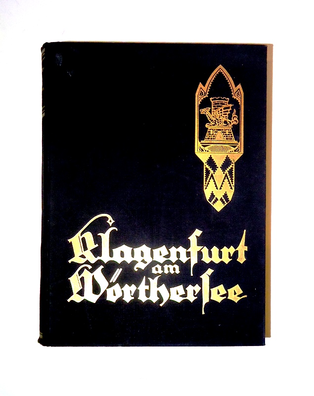 Klagenfurt. Eine Sammlung von Darstellungen der deutschösterreichischen Städte und ihrer Arbeit in Wirtschaft, Finanzwesen, Hygiene, Sozialpolitik und Technik.