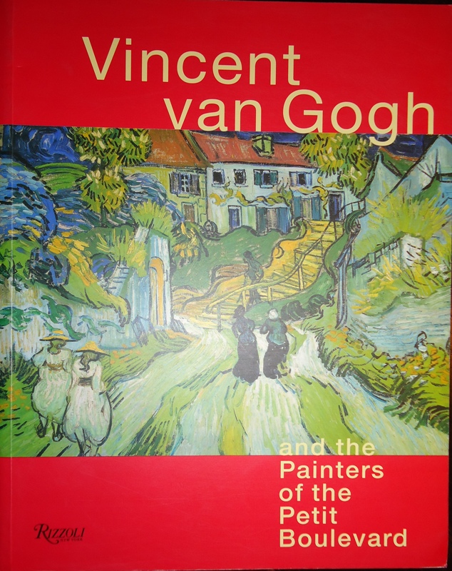 Vincent van Gogh and the Painters of the Petit Boulevard.