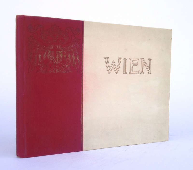 Wien. Eine Auswahl von Stadtbildern. / Vienne instantanee / Vienna - Through a camera. 5. umgearbeitete und vermehrte Auflage. Aufnahmen und Zusammenstellung von Martin Gerlach.