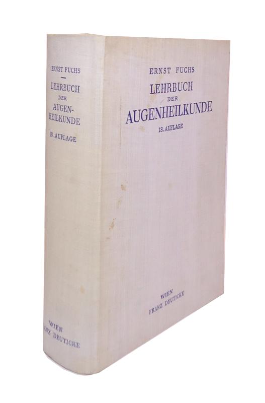 Lehrbuch der Augenheilkunde. Neu bearbeitet von Adalbert Fuchs. 18. Auflage.