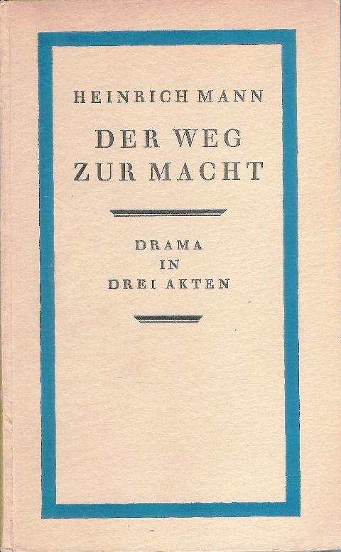 Der Weg zur Macht. Drama in drei Akten. 2.-3. Tausend.