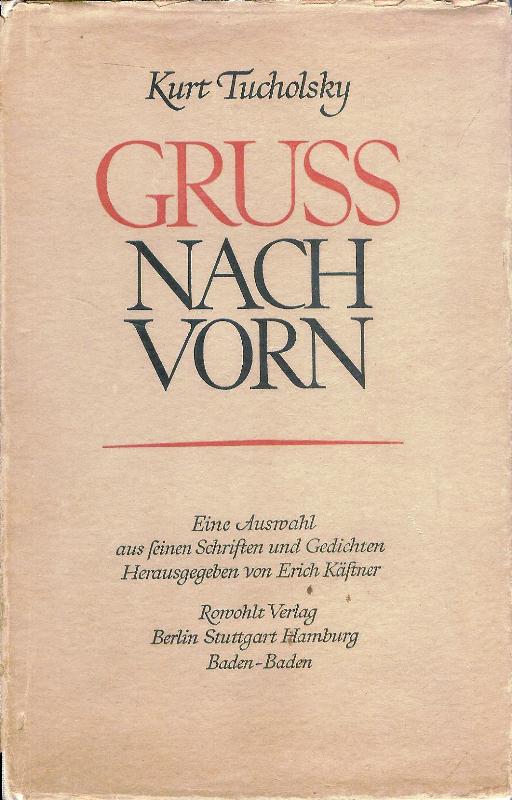 Gruß nach vorn. Eine Auswahl herausgegeben von Erich Kästner.  20.-50. Tsd.